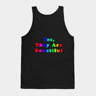 Funny and Colourful Slogan - Yes They Are Beautiful Tank Top